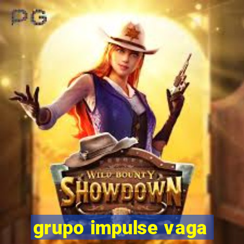 grupo impulse vaga